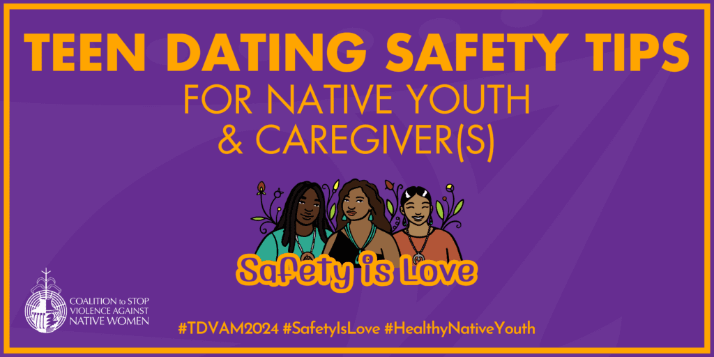 Teen Dating Safety Tips for Native Youth & Caregiver(s)